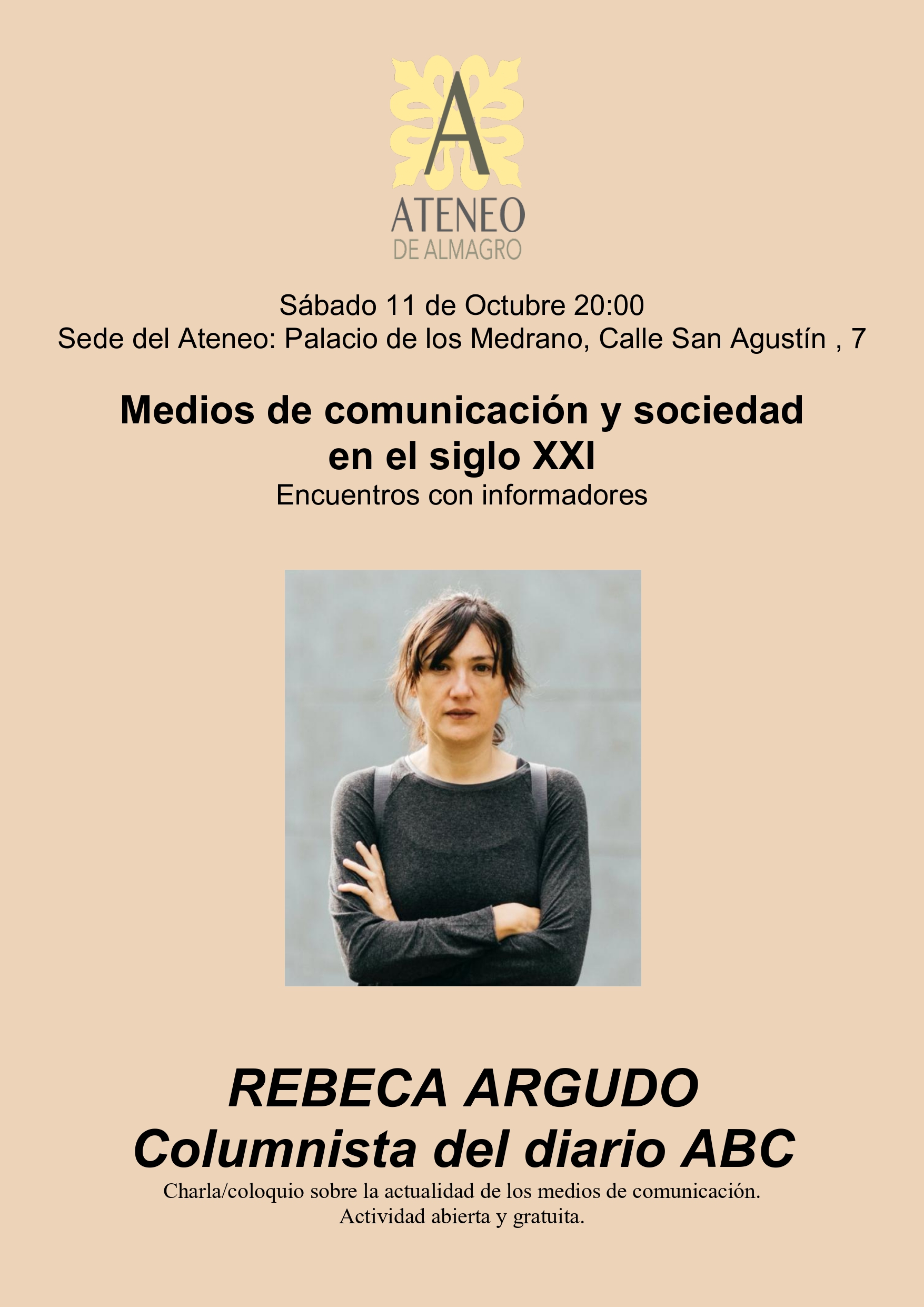 Encuentros con  informadores: "Medios de comunicación y sociedad en el Siglo XXI". REBECA ARGUDOa - Columnista del diario ABC @ Ateneo de Almagro