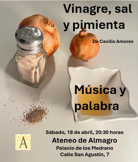 Vinagre, sal y pimienta: Música y palabra con Cecilio Amores @ Ateneo de Almagro