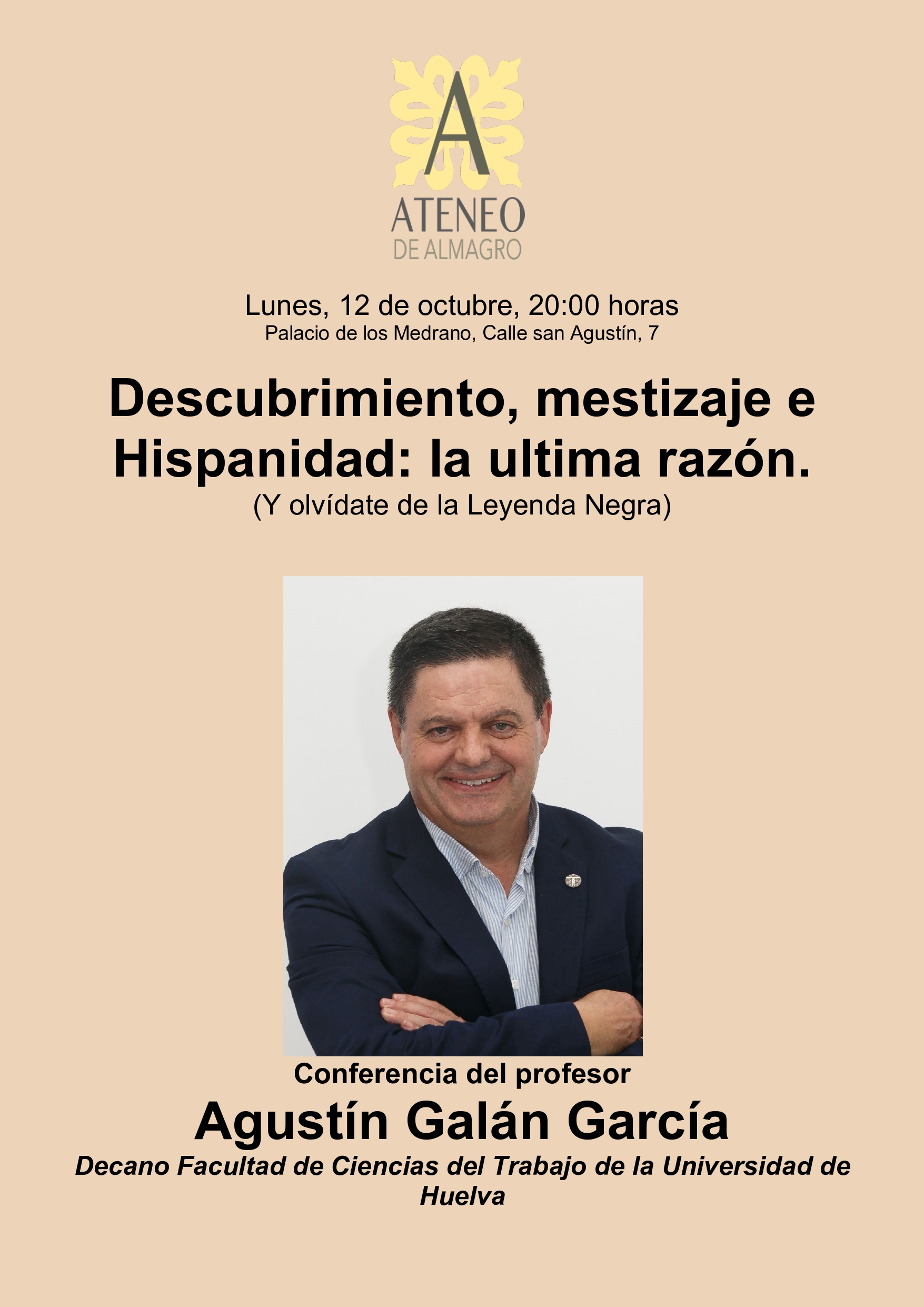 Conferencia «Descubrimiento, mestizaje e Hispanidad: la última razón», a cargo del profesor Agustín Galán Garcí @ Ateneo de Almagro